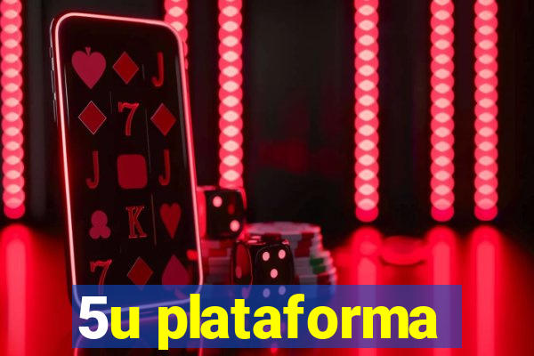 5u plataforma